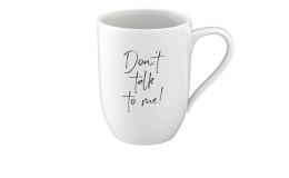 Becher Don't talk to me 340 ml in weiß